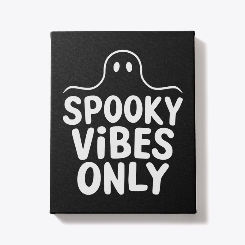 Spooky Vibes Only