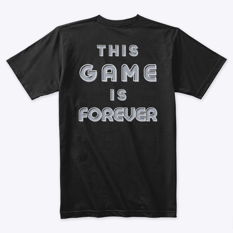 “THIS GAME IS FOREVER” Premium Shirt