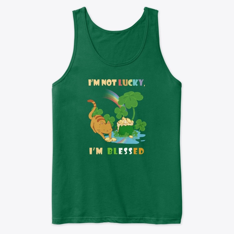 I'm not lucky i'm blessed -S.Patrick day