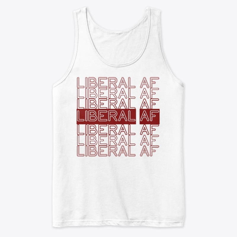 Liberal AF!
