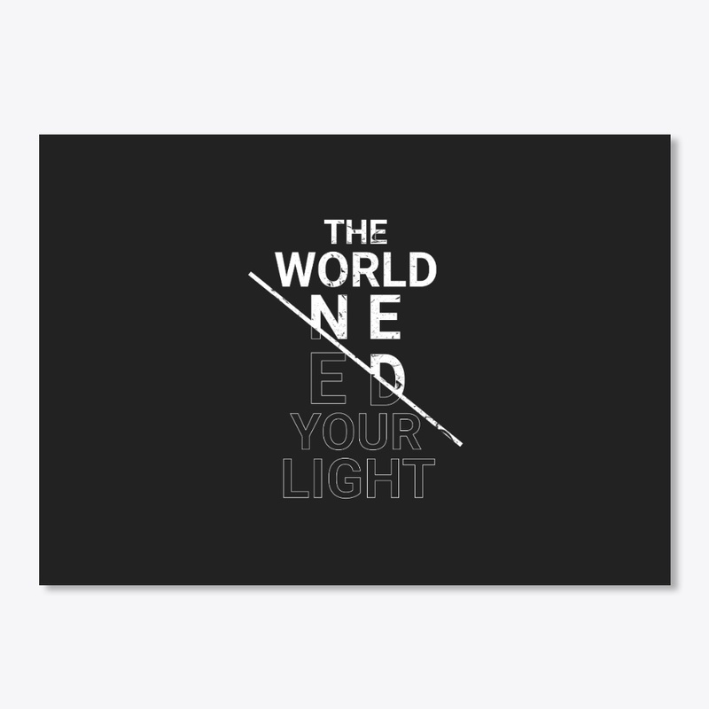 The world need your light