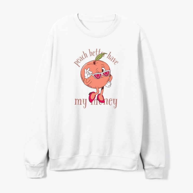 Peach Better Have My Money