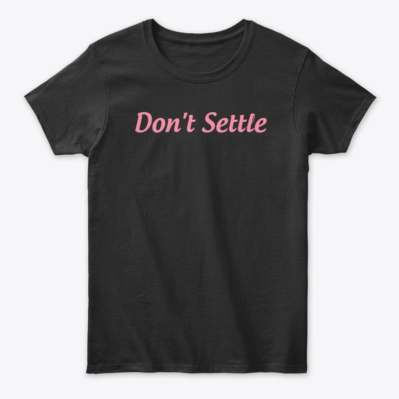 Don't Settle