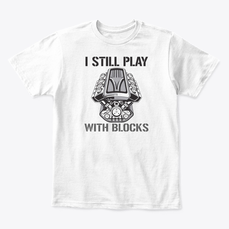 I Still Play With Blocks (Cars)