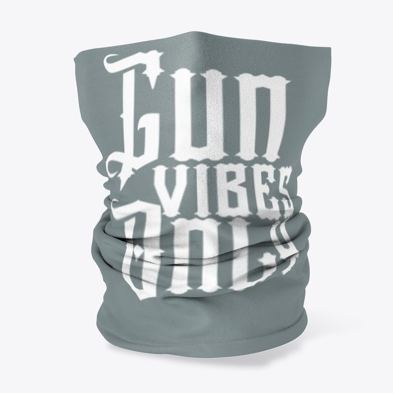 Gun Vibes Only
