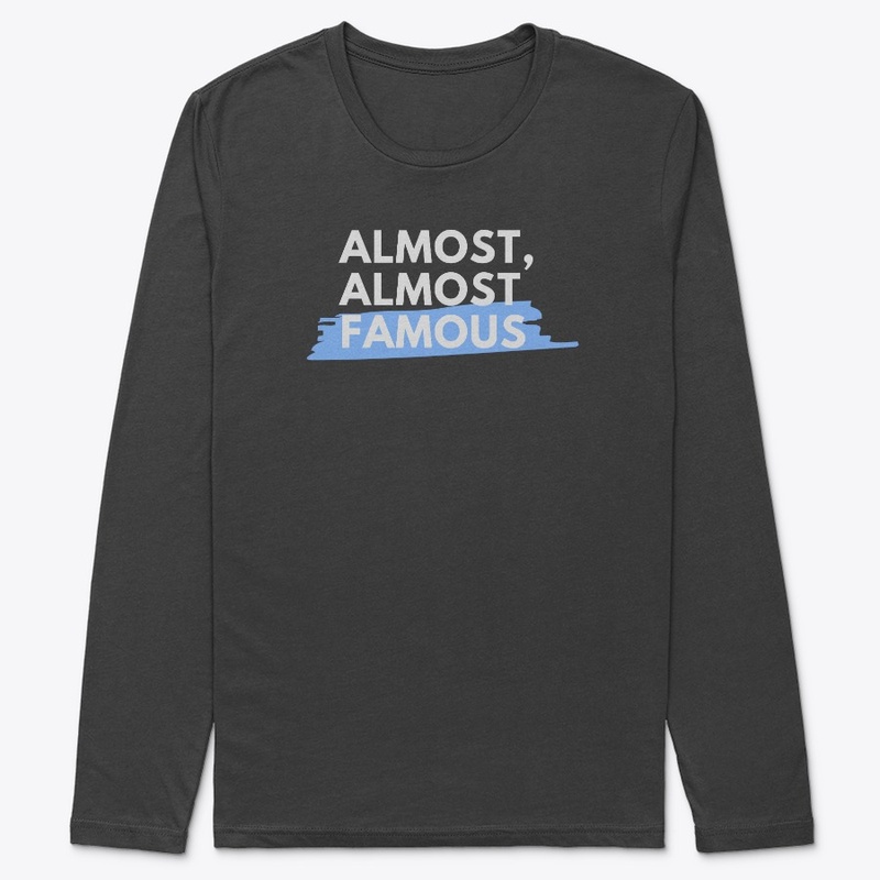 Almost, Almost famous