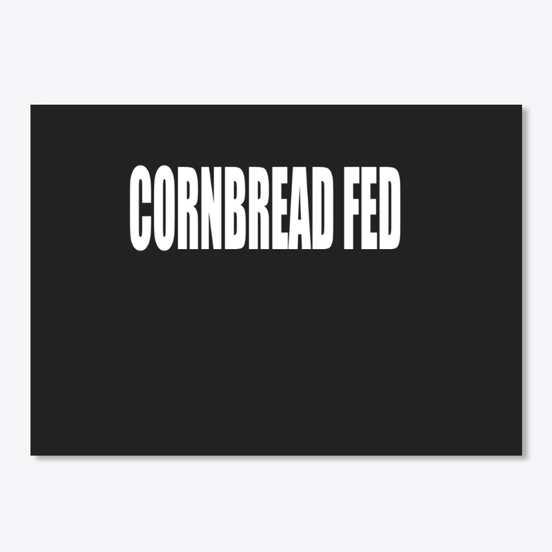 Cornbread Fed