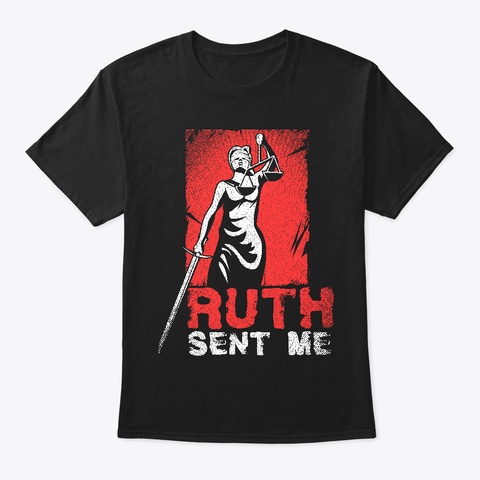 Ruth Sent Me Shirt Black T-Shirt Front