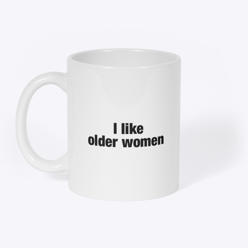 I like older women