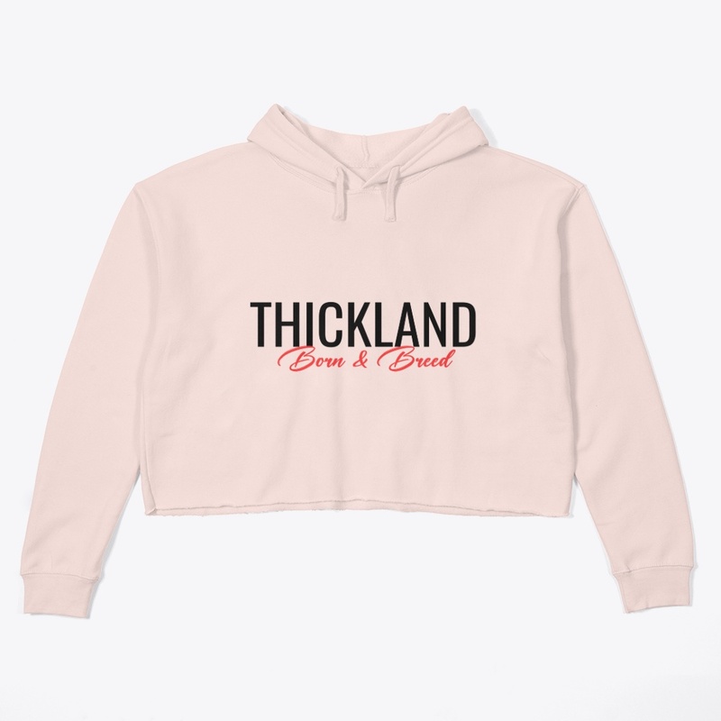 Thickland Born & Breed