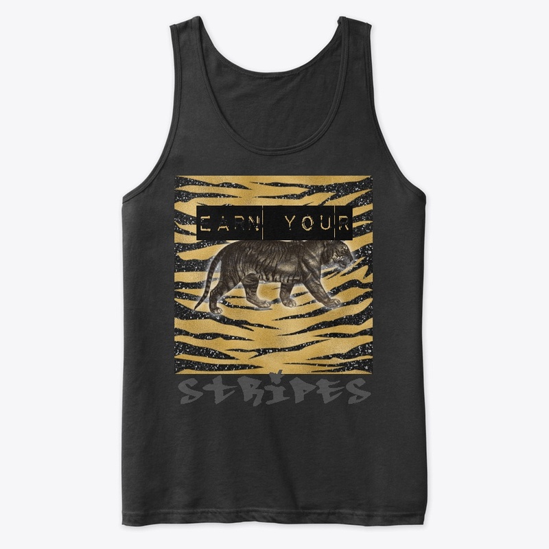 EARN YOUR STRIPES