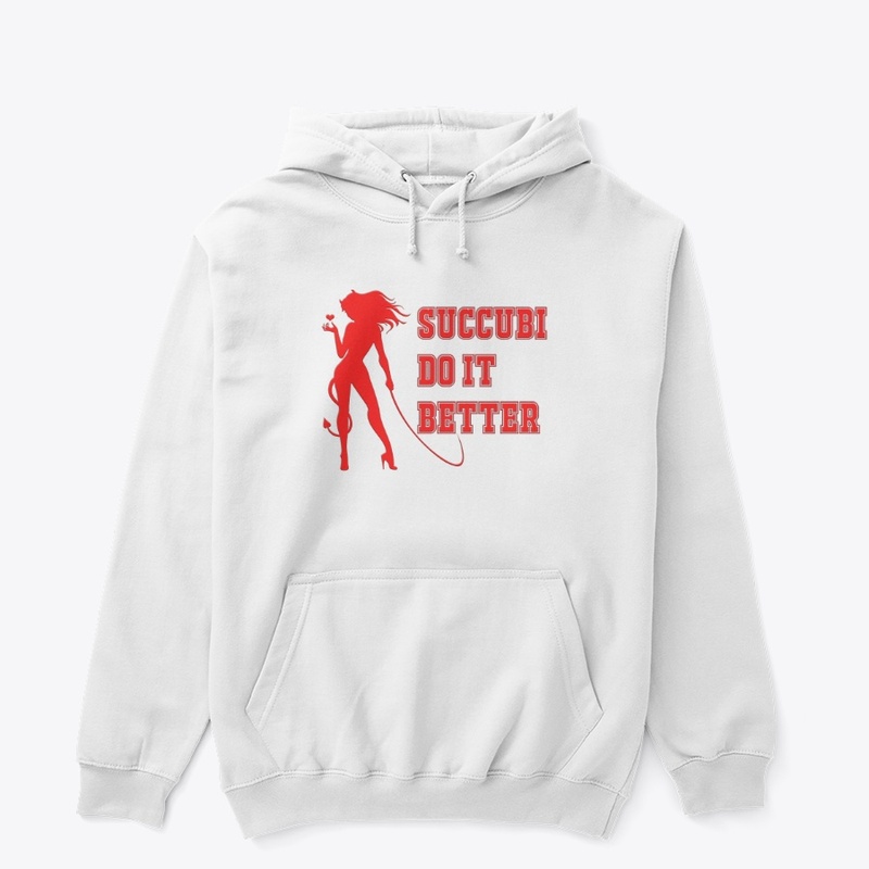 Succubi Do It Better Classic Hoodie