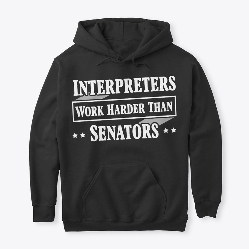 Funny Interpreter Gift Work Harder
