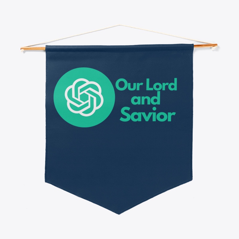 Our Lord and Savior Chat GPT