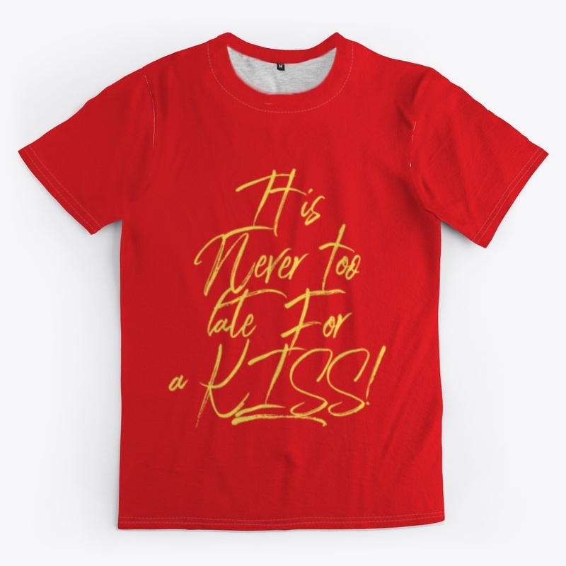 It's Never Too Late for a Kiss!