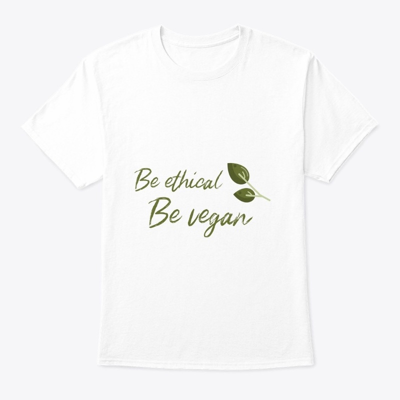 Be ethical - Be vegan