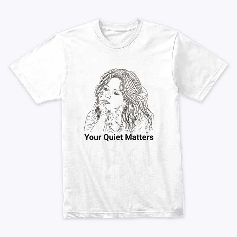 Your Quiet Matters