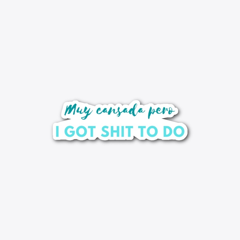 Muy cansada