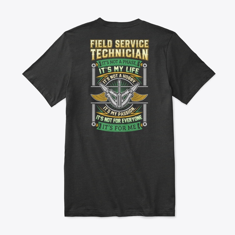 Field Service Technician It's My Life