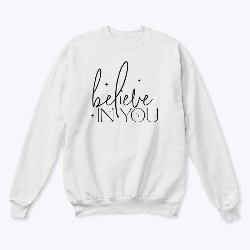 Believe In You - Black Text