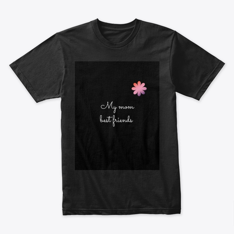 My mom T-shirts 