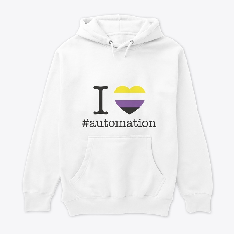 I Love Automation Non-Binary