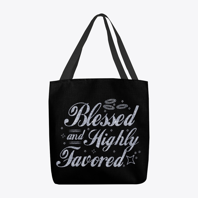 Blessed and Highly Favored 