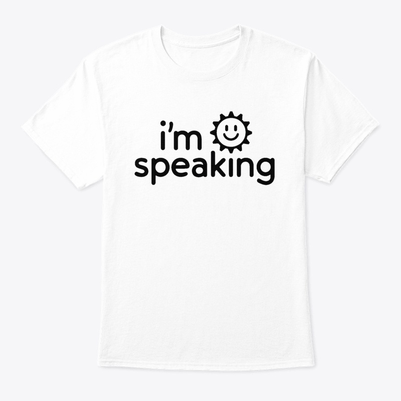 i'm speaking t shirt