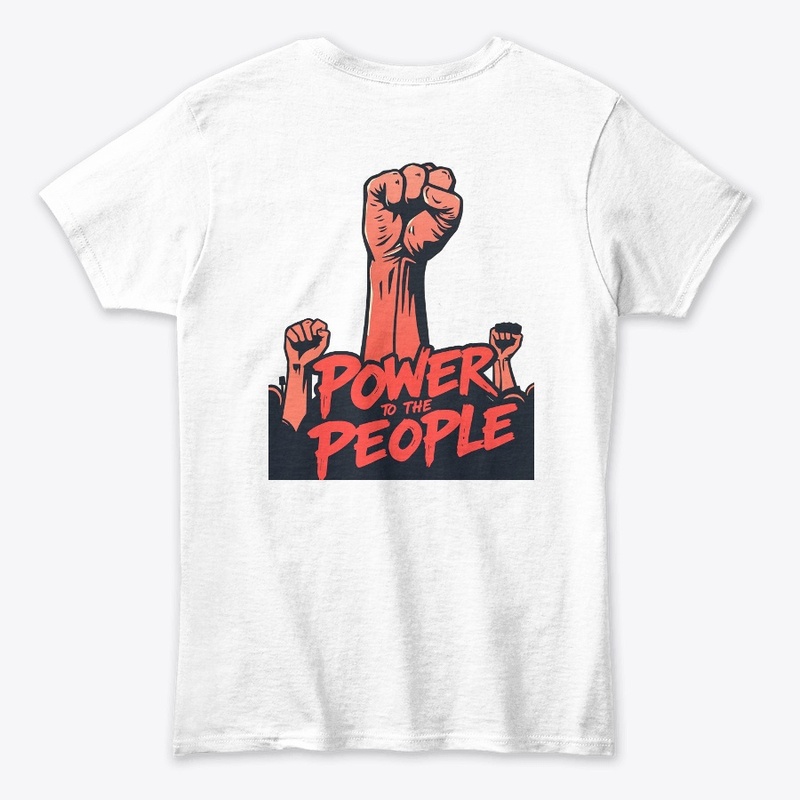 power to the people - activism t shirt
