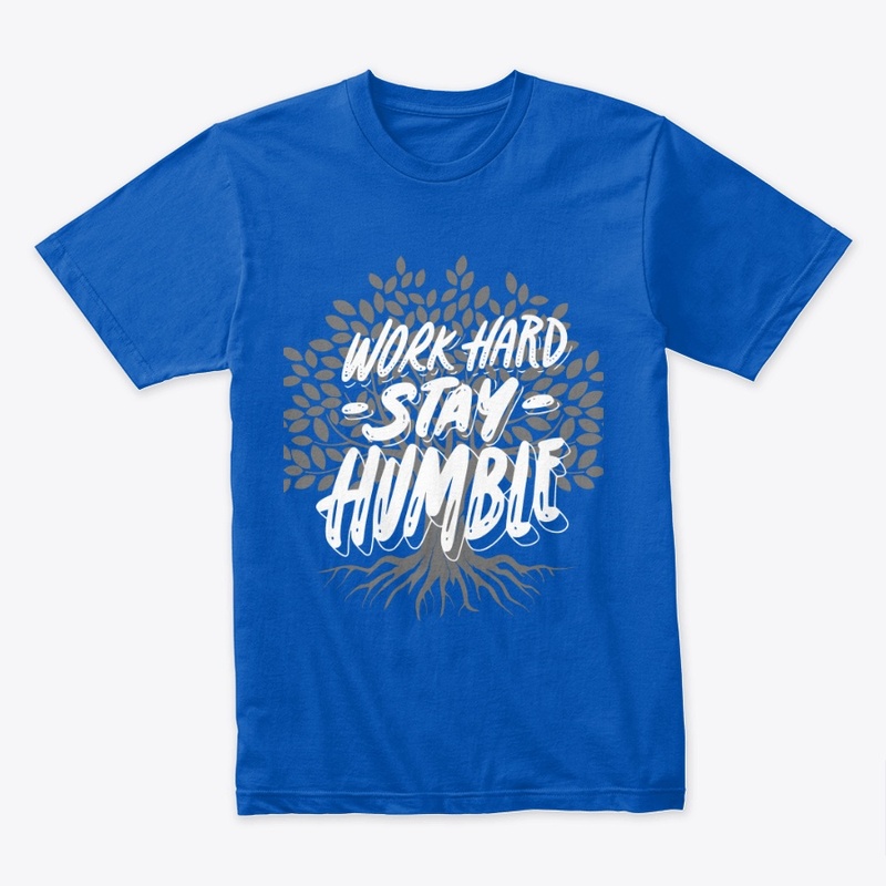 Work hard stay humble T-shirt design 