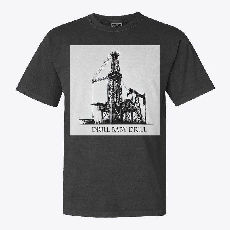 Drill Baby Drill