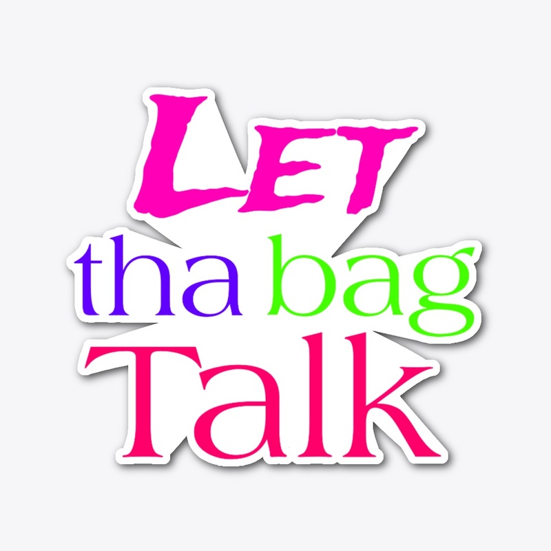 Let tha bag talk tee