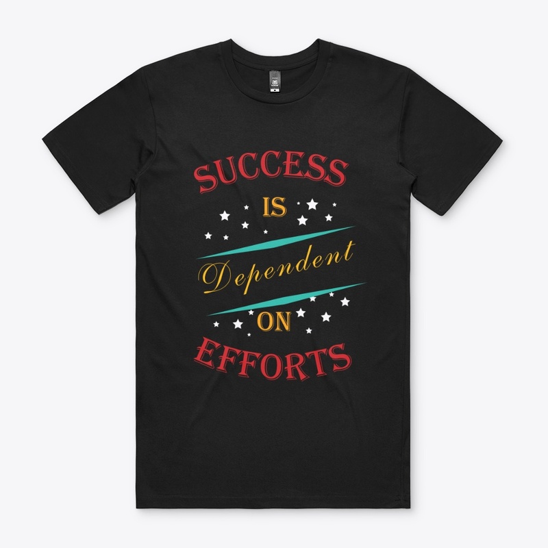 Success Is Dependent on Efforts .