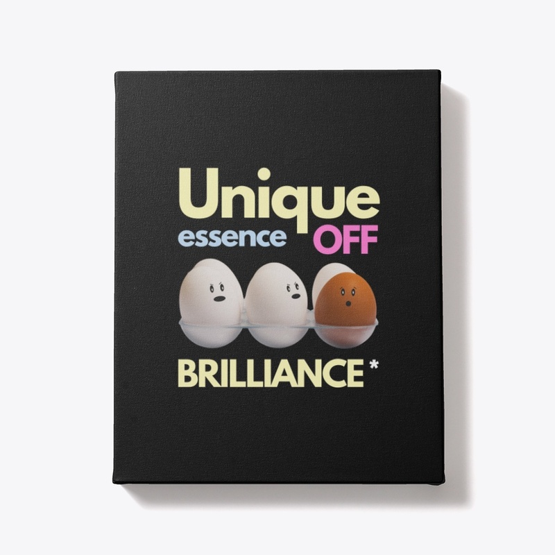 Unique is the Essence of Brilliance