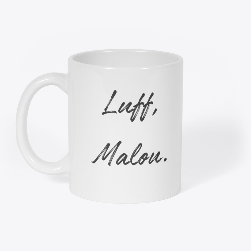 Luff, Malou