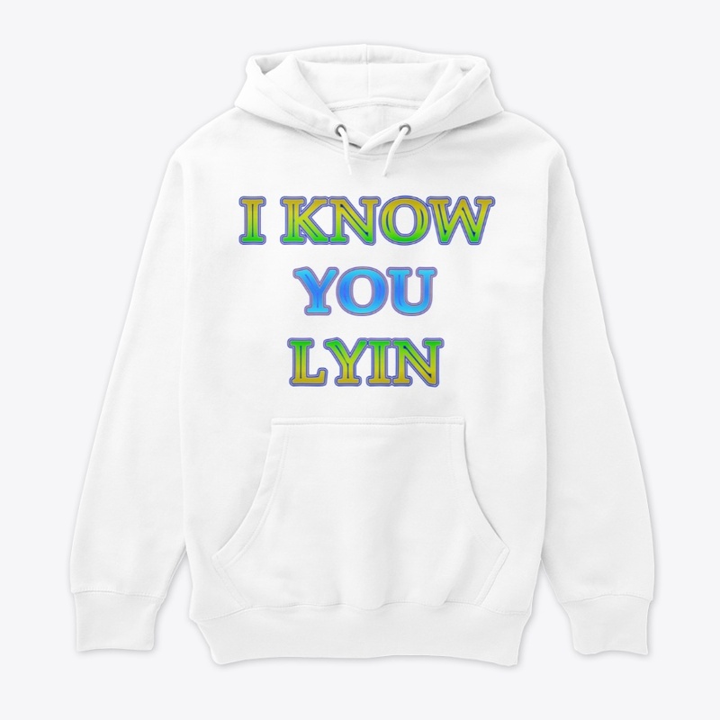 Text Tee "I know you lyin" 02
