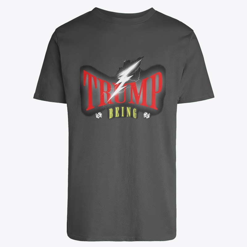 TRUMP BEING" T-Shirt Design