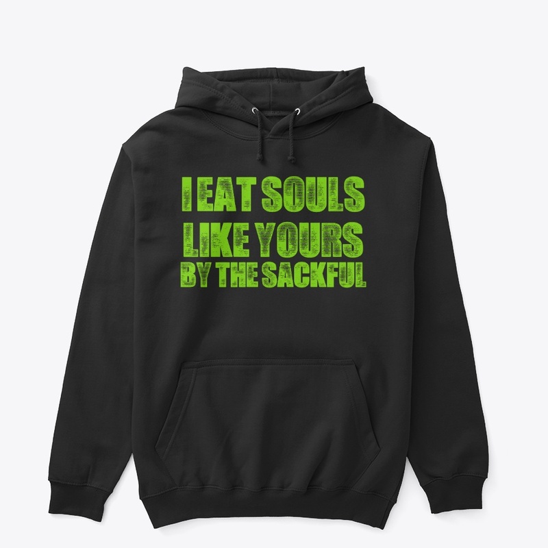 I Eat Souls Like Yours