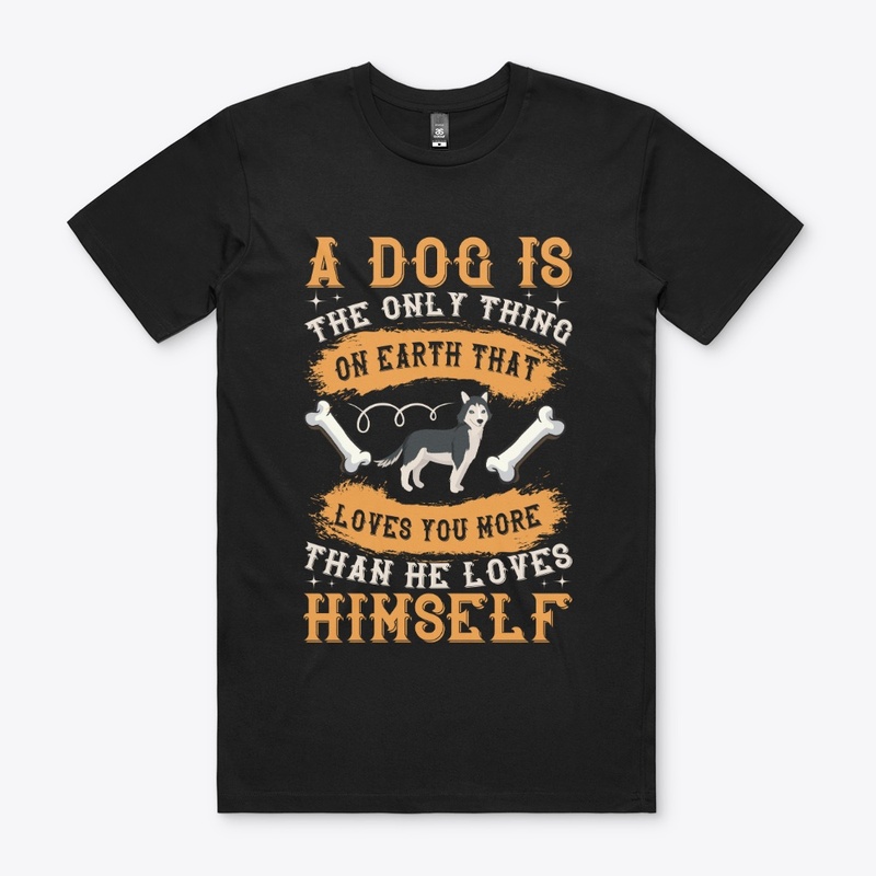 A Dog Is The Only Thing On Earth