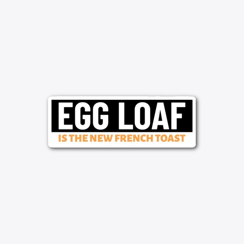 Keto  Sticker, Egg Loaf, French Toast