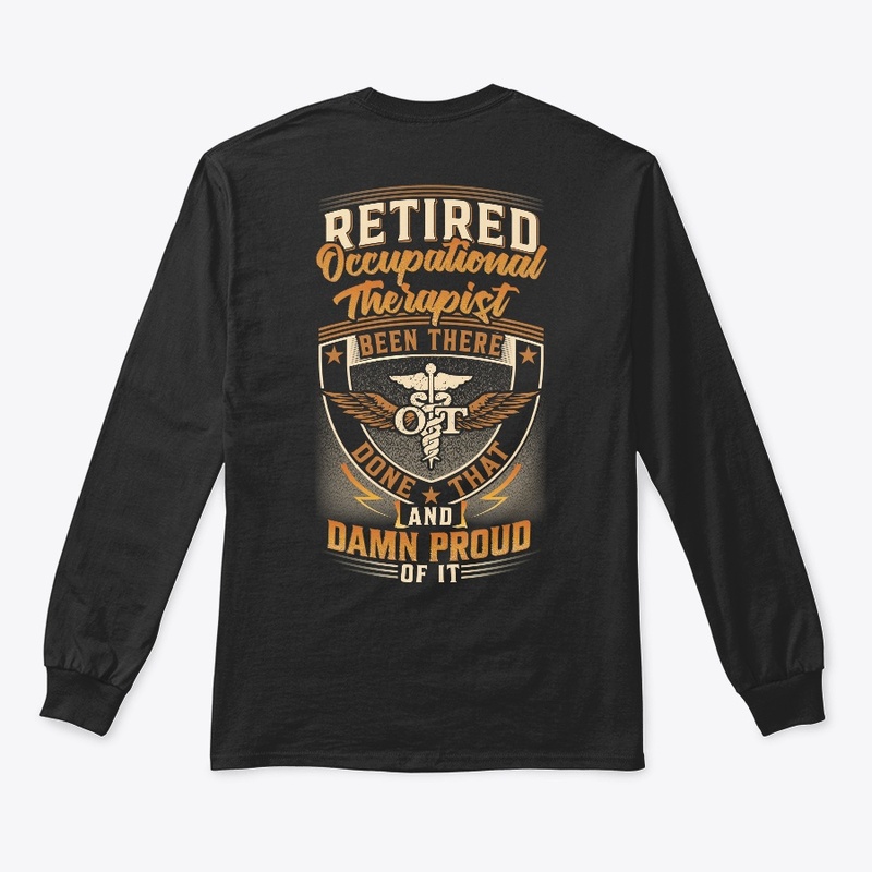 Proud Retired Occupational Therapist 