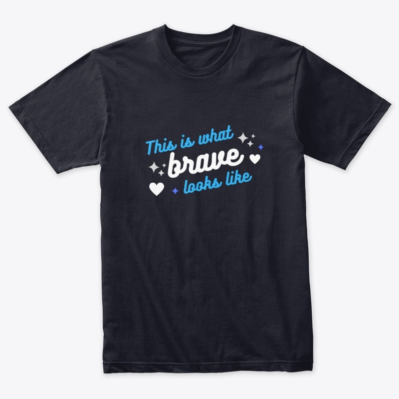 This Is What Brave Looks Like