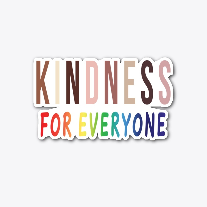 KINDNESS FOR EVERYONE