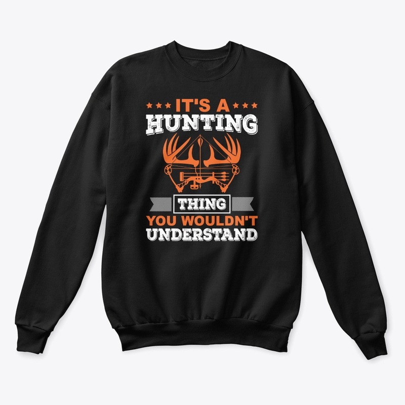 Its a Hunting Things You Wouldn't