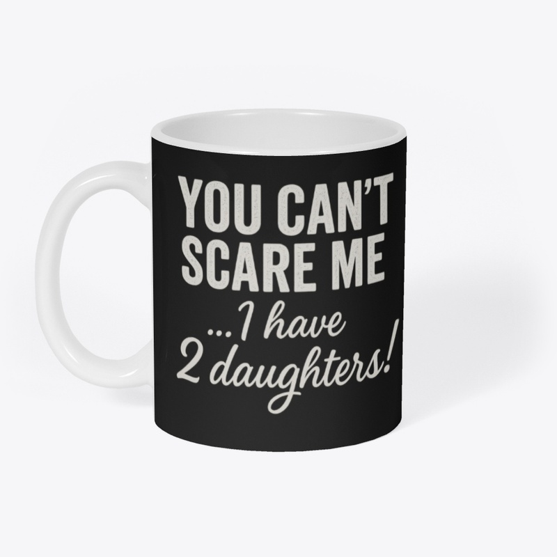 I have 2 Daughters