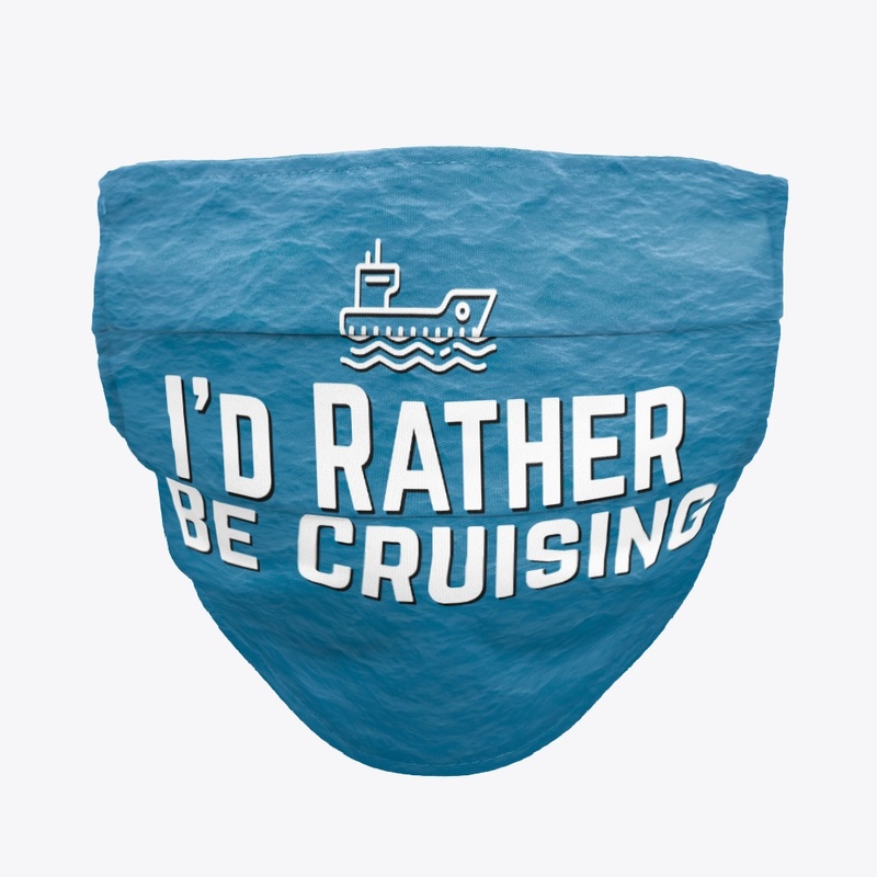 I'd Rather Be Cruising