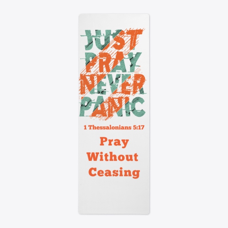 Just Pray Never Panic 