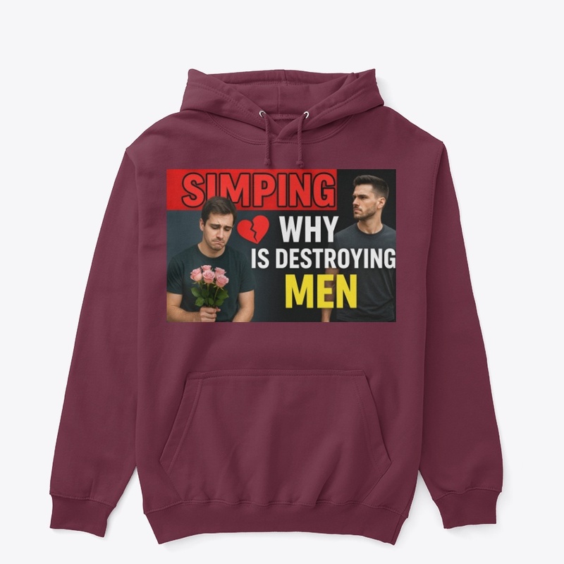 SIMPING, WHY IS DESTROYING MEN