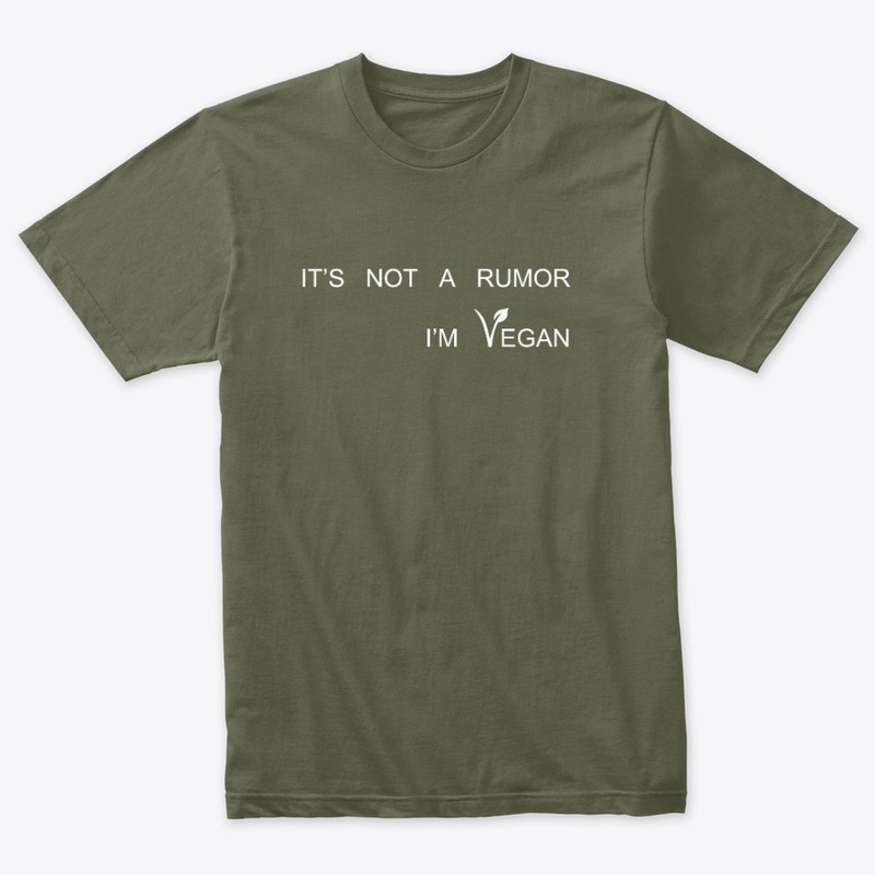 IT'S NOT A RUMOR....I'M VEGAN