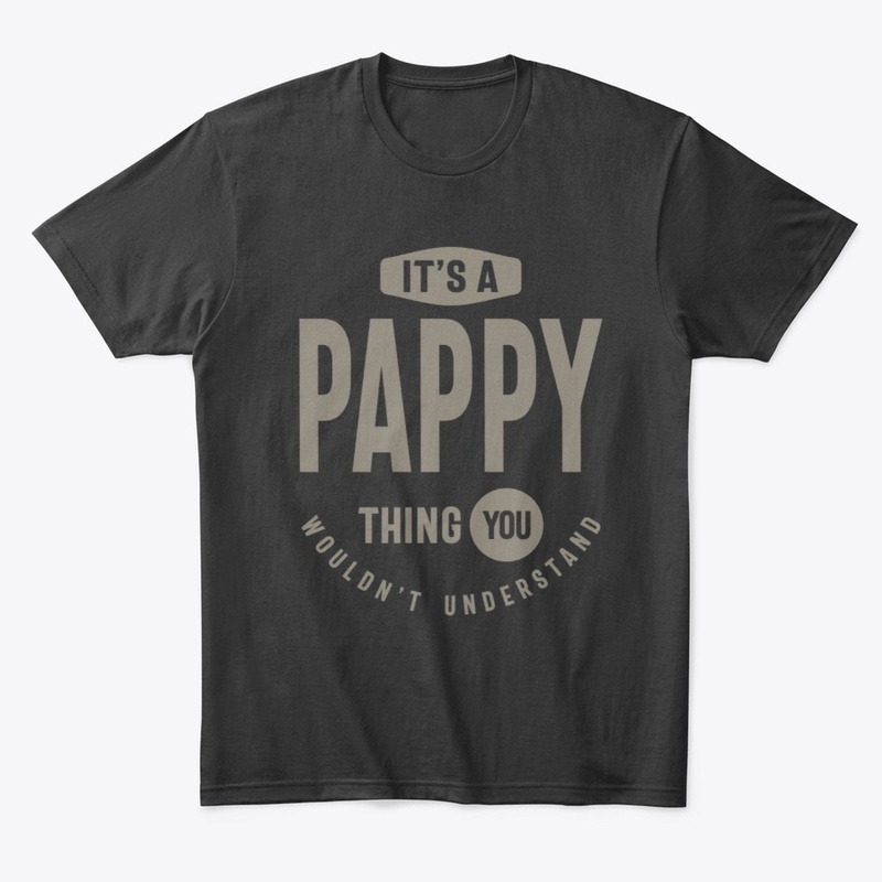 Mens It's a Pappy Thing - Father's Day